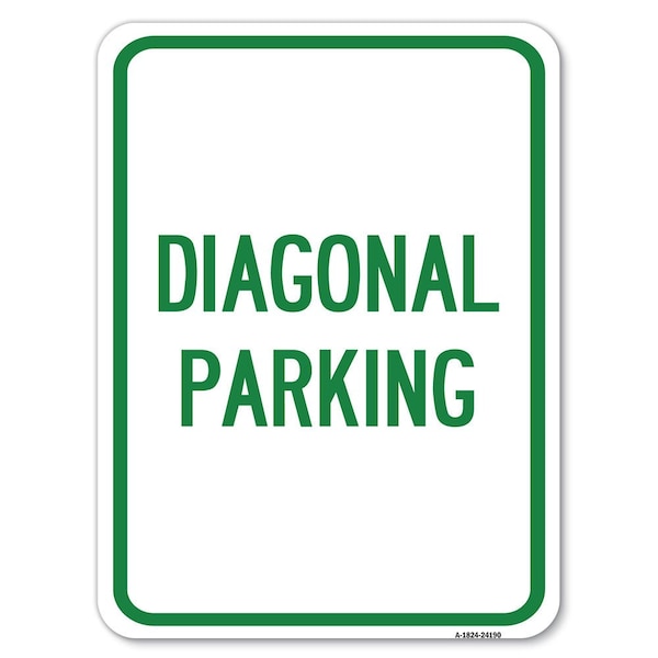 Diagonal Parking Heavy-Gauge Aluminum Rust Proof Parking Sign, 18" x 24", A-1824-24190